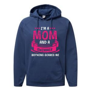 I'm A Mom And Swimmer Nothing Scares Me Swimming Funny Gift Performance Fleece Hoodie