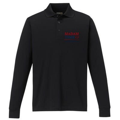 ItS About Madam Time Voting Prevents Unwanted Presidencies Great Gift Performance Long Sleeve Polo