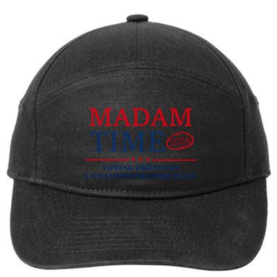 ItS About Madam Time Voting Prevents Unwanted Presidencies Great Gift 7-Panel Snapback Hat