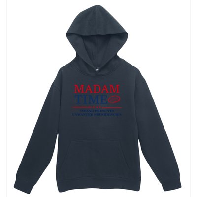 ItS About Madam Time Voting Prevents Unwanted Presidencies Great Gift Urban Pullover Hoodie