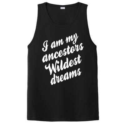 I Am My Ancestors Wildest Blm Dream Black History Juneteenth Gift PosiCharge Competitor Tank