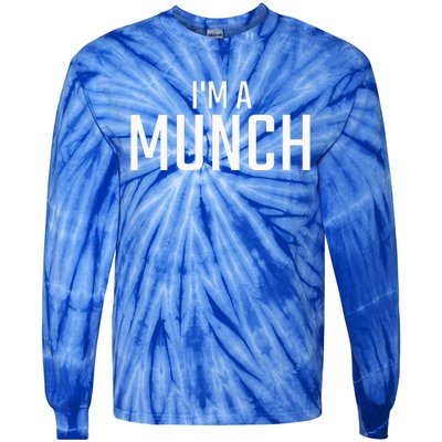 I'm A Munch Funny I'm A Munch Tie-Dye Long Sleeve Shirt