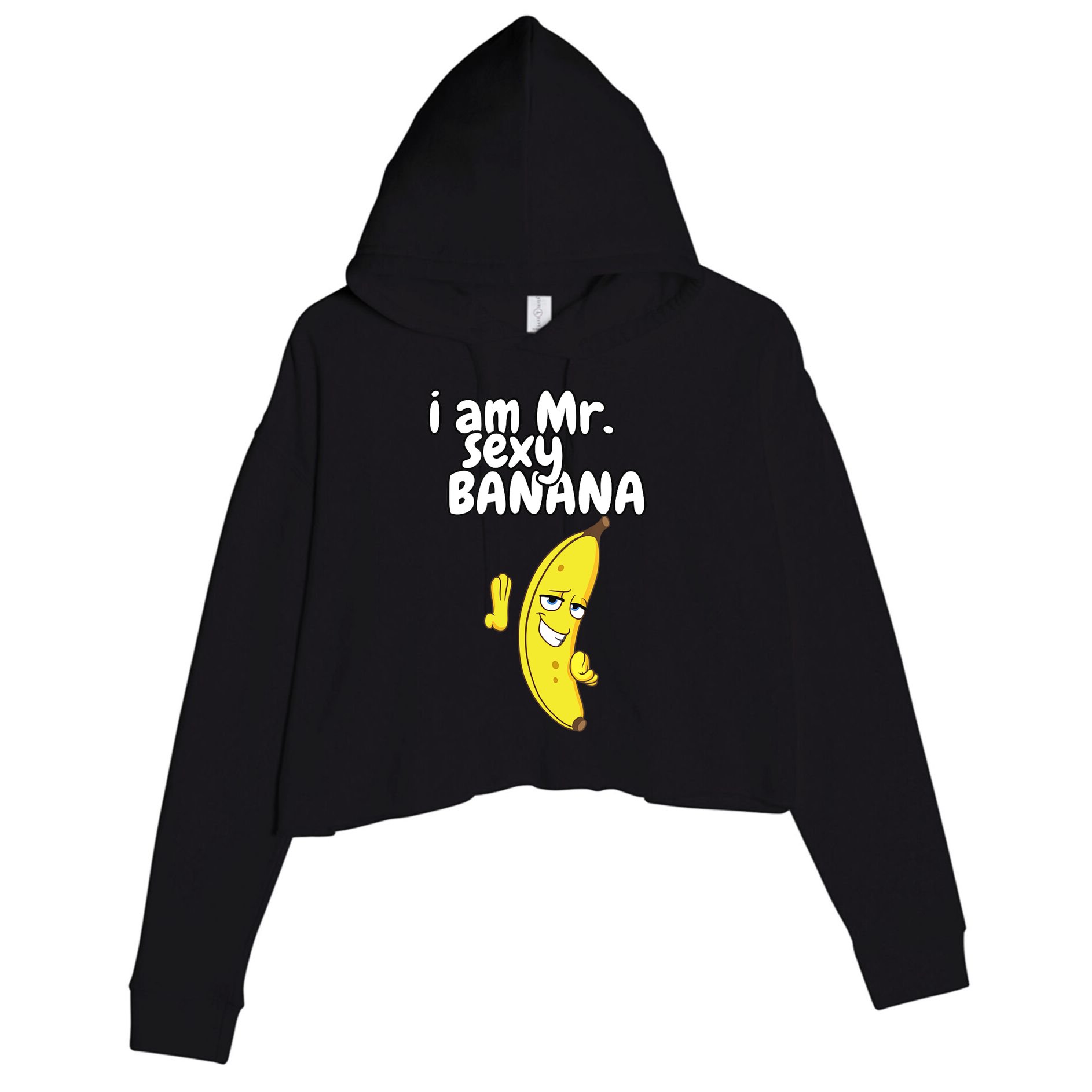 i am mr sexy Banana Funny For Fruit Lovers Crop Fleece Hoodie
