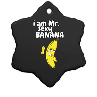 i am mr sexy Banana Funny For Fruit Lovers Ceramic Star Ornament