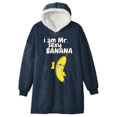 i am mr sexy Banana Funny For Fruit Lovers Hooded Wearable Blanket