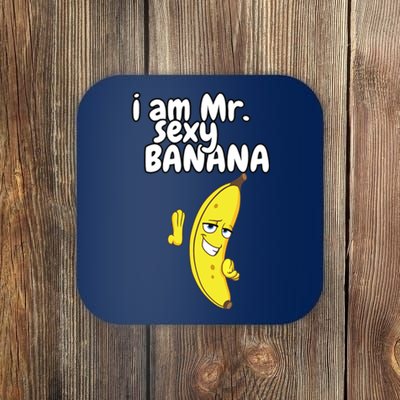 i am mr sexy Banana Funny For Fruit Lovers Coaster