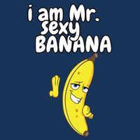 i am mr sexy Banana Funny For Fruit Lovers Baby Bodysuit