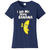 i am mr sexy Banana Funny For Fruit Lovers Women's T-Shirt