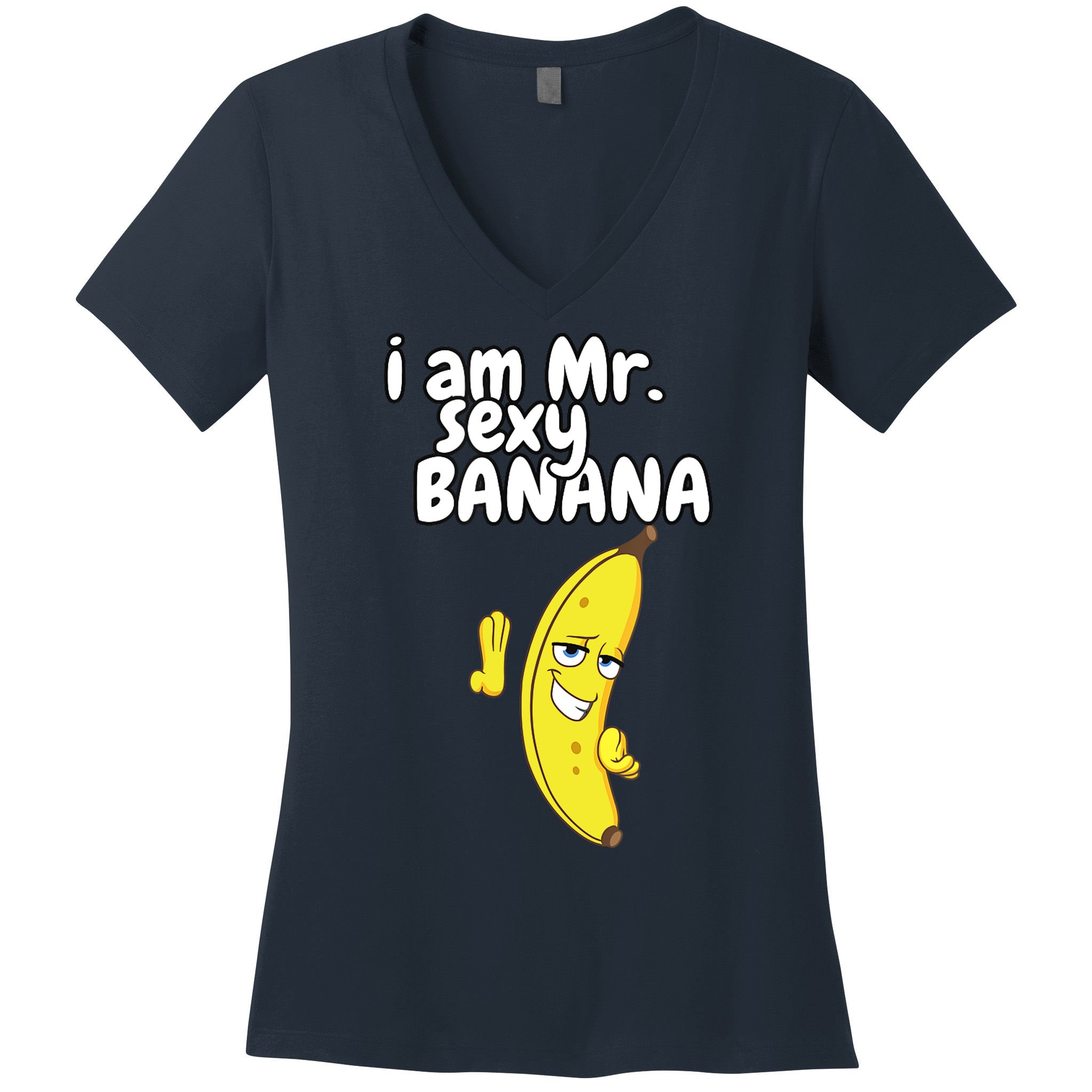 i am mr sexy Banana Funny For Fruit Lovers Women's V-Neck T-Shirt