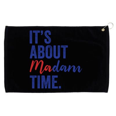 ItS About Madam Time Kamala 2024 Democrat Madam President Cute Gift Grommeted Golf Towel