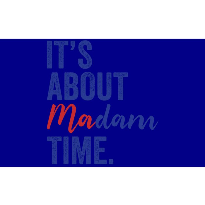 ItS About Madam Time Kamala 2024 Democrat Madam President Cute Gift Bumper Sticker