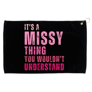 Its A Missy Thing You Wouldnt Understand Missy Grommeted Golf Towel