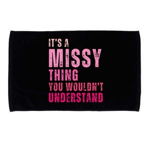 Its A Missy Thing You Wouldnt Understand Missy Microfiber Hand Towel