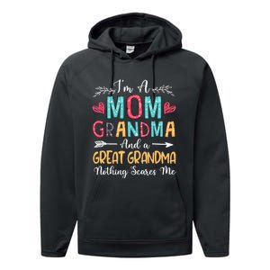 I'm A Mom Grandma And A Great Grandma Nothing Scares Me Performance Fleece Hoodie