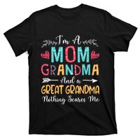 I'm A Mom Grandma And A Great Grandma Nothing Scares Me T-Shirt