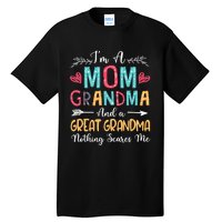 I'm A Mom Grandma And A Great Grandma Nothing Scares Me Tall T-Shirt