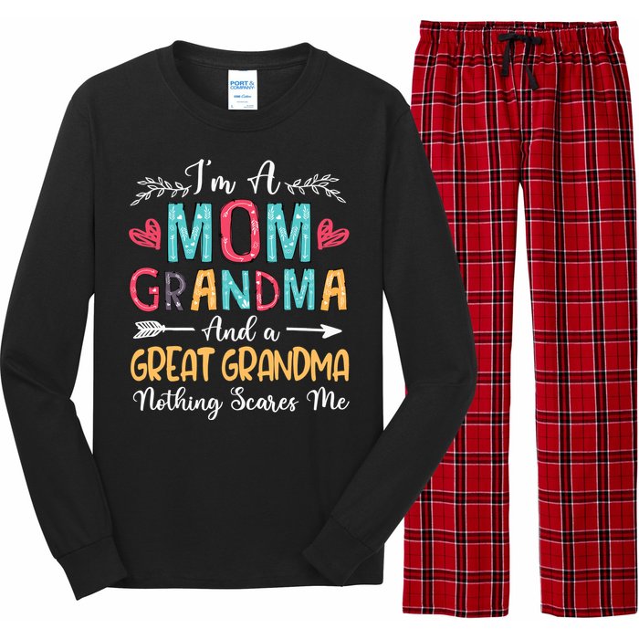 I'm A Mom Grandma And A Great Grandma Nothing Scares Me Long Sleeve Pajama Set