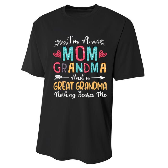 I'm A Mom Grandma And A Great Grandma Nothing Scares Me Performance Sprint T-Shirt