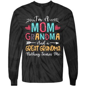 I'm A Mom Grandma And A Great Grandma Nothing Scares Me Tie-Dye Long Sleeve Shirt