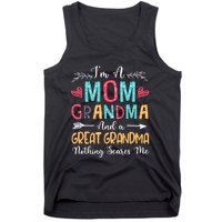 I'm A Mom Grandma And A Great Grandma Nothing Scares Me Tank Top