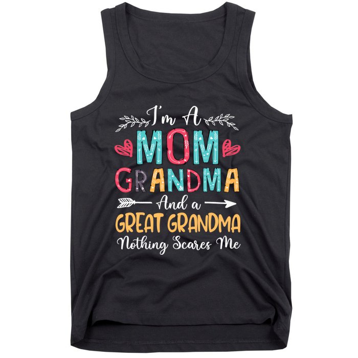 I'm A Mom Grandma And A Great Grandma Nothing Scares Me Tank Top