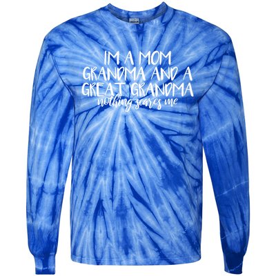 I'm A Mom Grandma And A Great Grandma Nothing Scares Me Gift Tie-Dye Long Sleeve Shirt