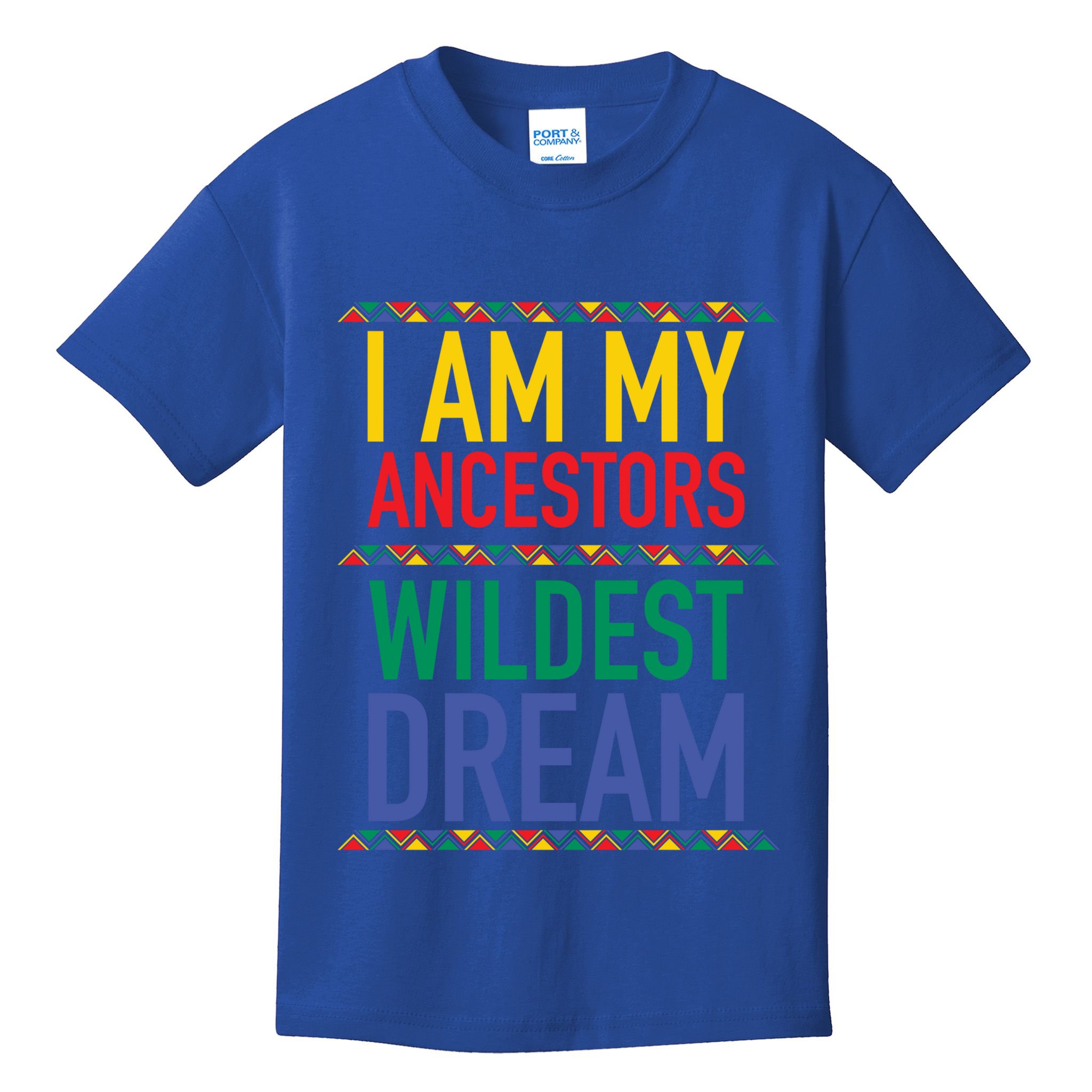 I Am My Ancestors Wildest Dreams Black History Month Gift Kids T-Shirt
