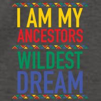 I Am My Ancestors Wildest Dreams Black History Month Gift Vector Backpack