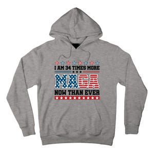 I Am More Maga Now Than Ever Trump 2024 Tall Hoodie