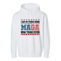 I Am More Maga Now Than Ever Trump 2024 Garment-Dyed Fleece Hoodie