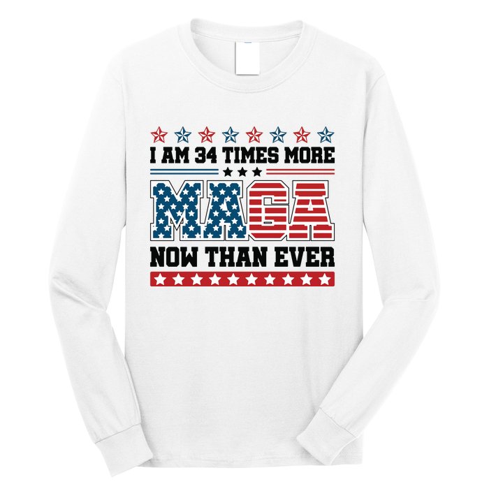 I Am More Maga Now Than Ever Trump 2024 Long Sleeve Shirt