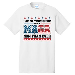 I Am More Maga Now Than Ever Trump 2024 Tall T-Shirt