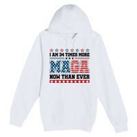 I Am More Maga Now Than Ever Trump 2024 Premium Pullover Hoodie