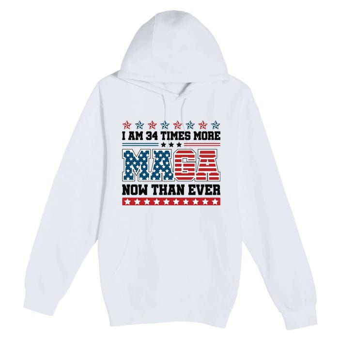 I Am More Maga Now Than Ever Trump 2024 Premium Pullover Hoodie