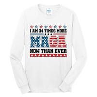 I Am More Maga Now Than Ever Trump 2024 Tall Long Sleeve T-Shirt