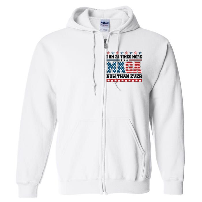 I Am More Maga Now Than Ever Trump 2024 Full Zip Hoodie