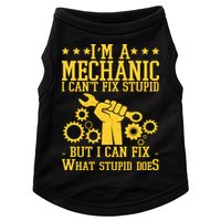 I'm A Mechanic I Can't Fix Stupid But I Can Fix What Stupid Does Doggie Tank