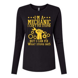 I'm A Mechanic I Can't Fix Stupid But I Can Fix What Stupid Does Womens Cotton Relaxed Long Sleeve T-Shirt