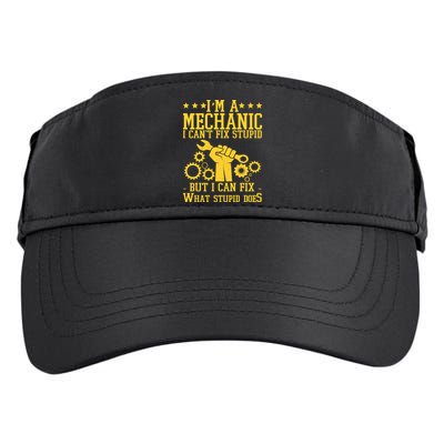 I'm A Mechanic I Can't Fix Stupid But I Can Fix What Stupid Does Adult Drive Performance Visor