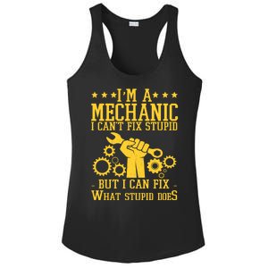 I'm A Mechanic I Can't Fix Stupid But I Can Fix What Stupid Does Ladies PosiCharge Competitor Racerback Tank