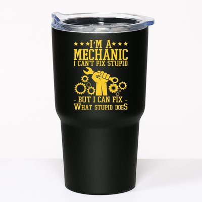 I'm A Mechanic I Can't Fix Stupid But I Can Fix What Stupid Does Tumbler