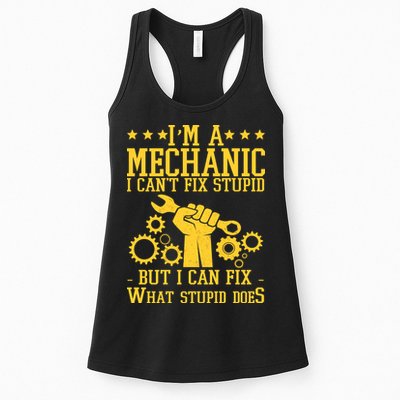I'm A Mechanic I Can't Fix Stupid But I Can Fix What Stupid Does Womens Tank Top