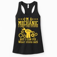 I'm A Mechanic I Can't Fix Stupid But I Can Fix What Stupid Does Womens Tank Top