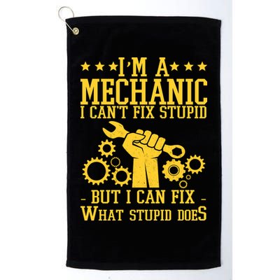 I'm A Mechanic I Can't Fix Stupid But I Can Fix What Stupid Does Golf Towel