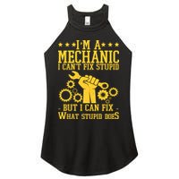 I'm A Mechanic I Can't Fix Stupid But I Can Fix What Stupid Does Women's Perfect Tri Rocker Tank