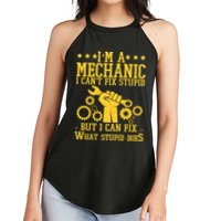 I'm A Mechanic I Can't Fix Stupid But I Can Fix What Stupid Does Women's Perfect Tri Rocker Tank