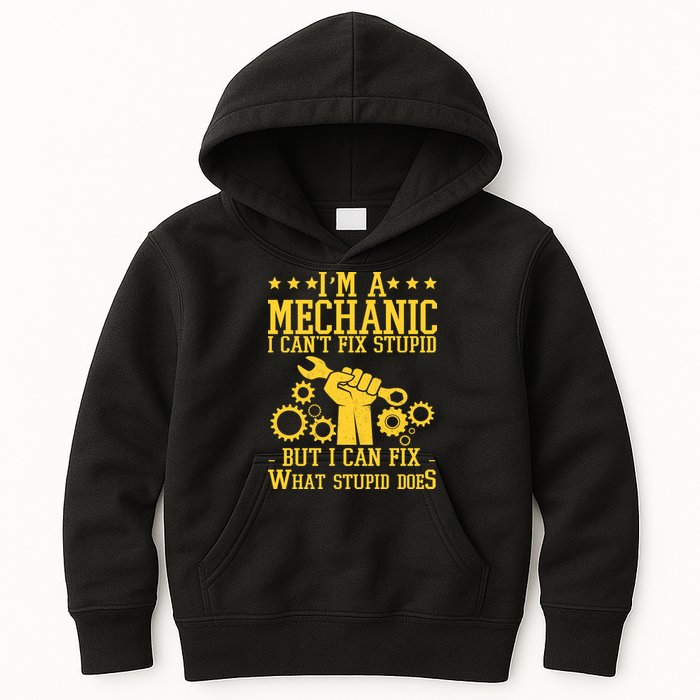 I'm A Mechanic I Can't Fix Stupid But I Can Fix What Stupid Does Kids Hoodie