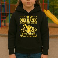 I'm A Mechanic I Can't Fix Stupid But I Can Fix What Stupid Does Kids Hoodie