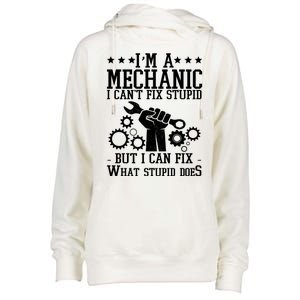 I'm A Mechanic I Can't Fix Stupid But I Can Fix What Stupid Does Womens Funnel Neck Pullover Hood