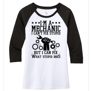 I'm A Mechanic I Can't Fix Stupid But I Can Fix What Stupid Does Women's Tri-Blend 3/4-Sleeve Raglan Shirt